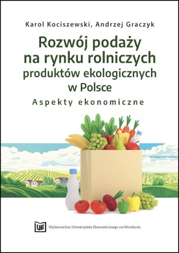 Okładka ma białe tło, ilustrację pola uprawnego z domami oraz dużą torbę pełną kolorowych owoców i warzyw. Na dole znajduje się logo Wydawnictwa UEW.