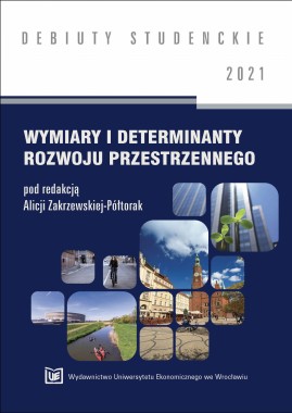 Wymiary i determinanty rozwoju przestrzennego [DEBIUTY STUDENCKIE]