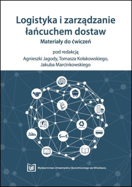 Logistyka i zarządzanie łańcuchem dostaw. Materiały do ćwiczeń