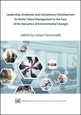 [OTWARTY DOSTĘP] Leadership, Employee and Competency Development for Better Talent Management in the Face of the Dynamics of Environmental Changes