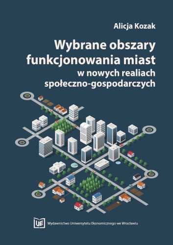 Okładka książki ma granatowe tło, biały tytuł oraz grafikę przedstawiającą schematyczne miasto z budynkami, drogami i zielenią. Na dole logo Wydawnictwa UEW.
