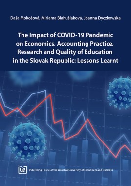 [OTWARTY DOSTĘP] The Impact of Covid-19 Pandemic on Economics, Accounting Practice, Research and Quality of Education in the Slovak Republic: Lessons Learnt