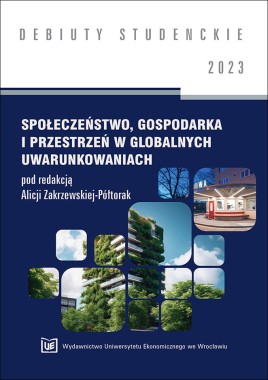 Społeczeństwo, gospodarka i przestrzeń w globalnych uwarunkowaniach[DEBIUTY STUDENCKIE]
