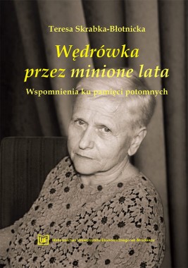 Wędrówka przez minione lata. Wspomnienia ku pamięci potomnych. Część trzecia. Okres wrocławski