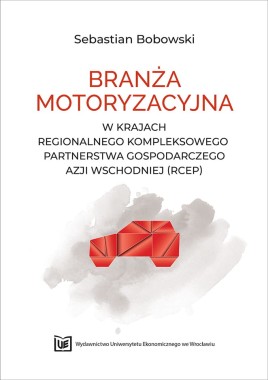 Branża motoryzacyjna w krajach Regionalnego Kompleksowego Partnerstwa Gospodarczego Azji Wschodniej (RCEP)