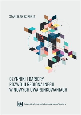 Czynniki i bariery rozwoju regionalnego w nowych uwarunkowaniach