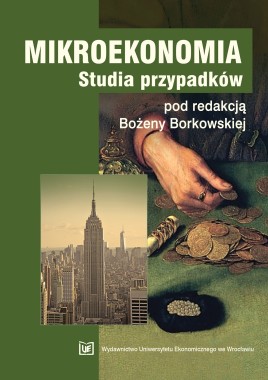 Mikroekonomia. Studia przypadków, wyd. 4 zmienione