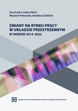 [OTWARTY DOSTĘP] Zmiany na rynku pracy w układzie przestrzennym w okresie 2014-2022