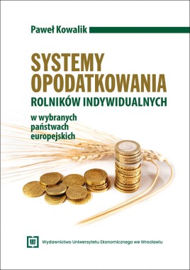 [OTWARTY DOSTĘP] Systemy opodatkowania rolników indywidualnych w wybranych państwach europejskich