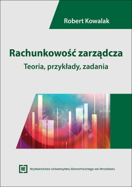 Rachunkowość zarządcza. Teoria, przykłady, zadania