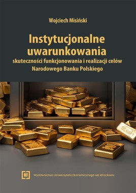 Instytucjonalne uwarunkowania skuteczności funkcjonowania i realizacji celów Narodowego Banku Polskiego