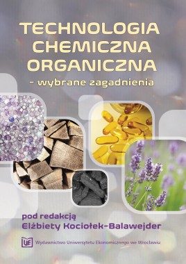 Technologia chemiczna organiczna - wybrane zagadnienia