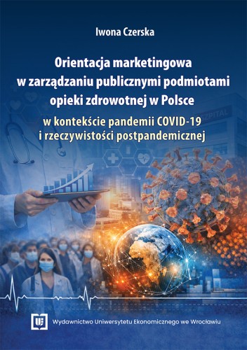 Granatowa okładka książki z białym tytułem u góry, poniżej motywy medyczne, personel medyczny, cyfrowa wizualizacja globu oraz pandemia COVID-19.