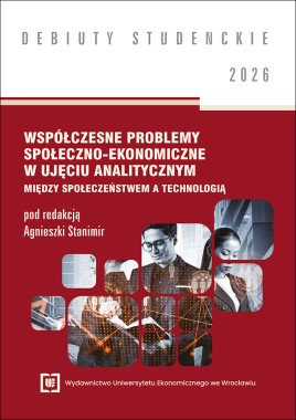 [ZAPOWIEDŹ] Współczesne problemy społeczno-ekonomiczne w ujęciu analitycznym. Między społeczeństwem a technologią 2026 [DEBIUTY STUDENCKIE]