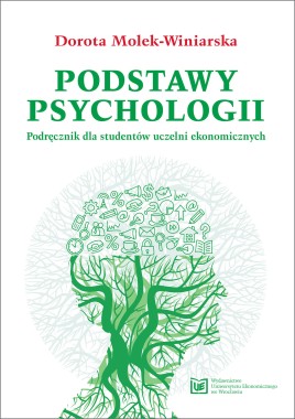 Podstawy psychologii. Podręcznik dla studentów uczelni ekonomicznych