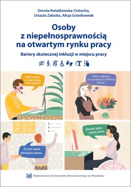Osoby z niepełnosprawnością na otwartym rynku pracy. Bariery skutecznej inkluzji w miejscu pracy