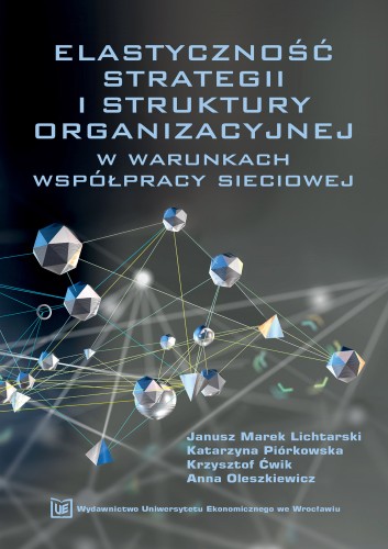 Lichtarski, Piórkowska, Ćwik, Oleszkiewicz Elastyczność strategii 
