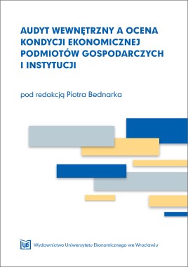 Audyt wewnętrzny a ocena ryzyka kondycji ekonomicznej podmiotów gospodarczych i instytucji