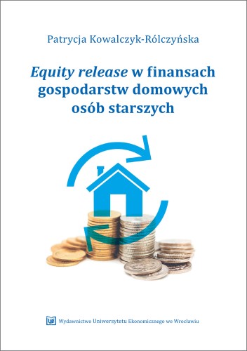 Patrycja Kowalczyk-Rólczyńska, Equity release w finansach, okładka