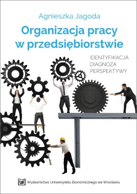 Organizacja pracy w przedsiębiorstwie. Identyfikacja diagnoza