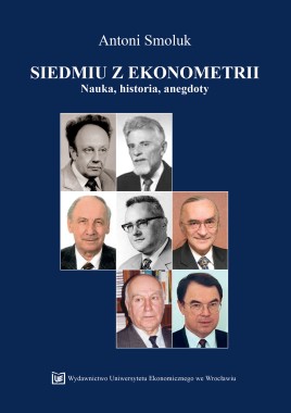 Siedmiu z ekonometrii. Nauka, historia, anegdoty