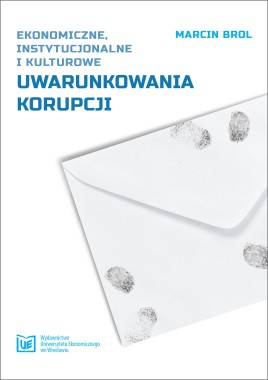 Ekonomiczne  instytucjonalne i kulturowe uwarunkowania korupcji