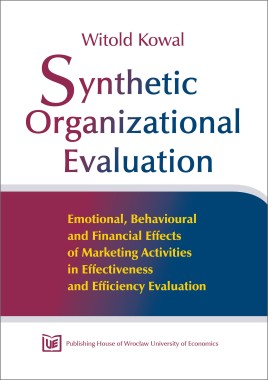 Synthetic Organizational Evaluation. Emotional, Behavioural and Financial Effects of Marketing Activities in Effectiveness and Efficiency Evaluation