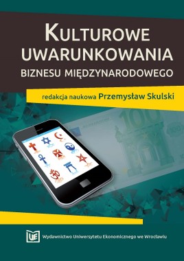 Kulturowe uwarunkowania biznesu międzynarodowego