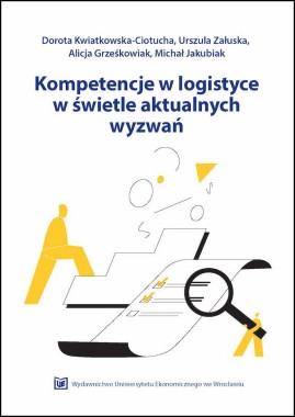 Kompetencje w logistyce w świetle aktualnych wyzwań