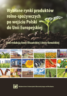 Wybrane rynki produktów rolno-spożywczych po wejściu Polski do Unii Europejskiej